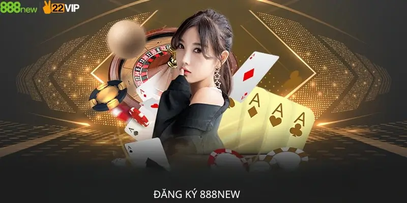 Đăng Ký 888New