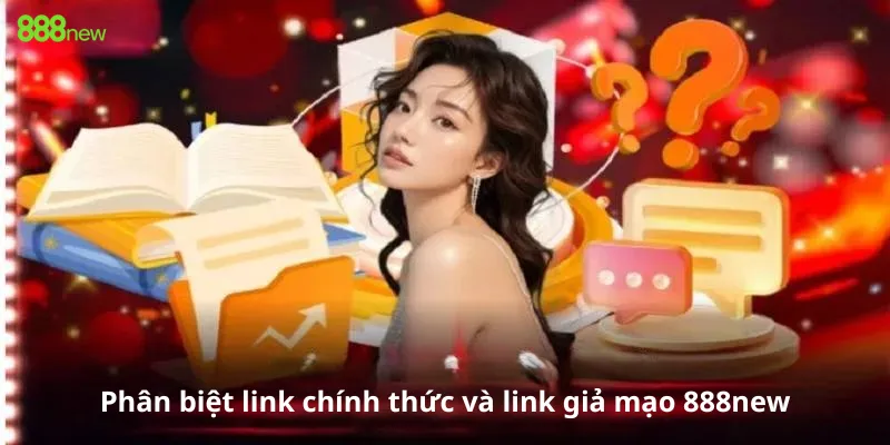 Phân biệt link chính thức và link giả mạo 888new